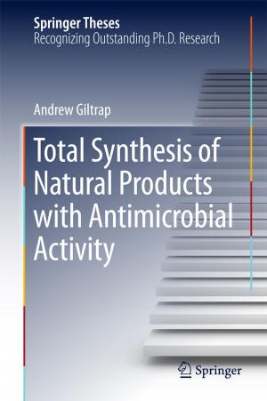 Cover of the book Total Synthesis of Natural Products with Antimicrobial Activity by Janaka M.A. Gunawardena, An Liu, Prasanna Egodawatta, Godwin A. Ayoko, Ashantha Goonetilleke