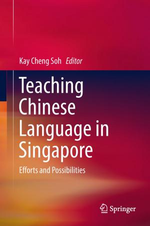 Cover of the book Teaching Chinese Language in Singapore by Subramanian Senthilkannan Muthu, Yi Li