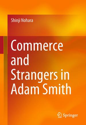 Cover of the book Commerce and Strangers in Adam Smith by Aditya Vempaty, Bhavya Kailkhura, Pramod K. Varshney