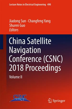 Cover of the book China Satellite Navigation Conference (CSNC) 2018 Proceedings by Yuichi Mori, Naomichi Makino, Masahiro Kuroda
