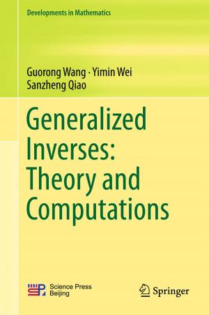 Cover of the book Generalized Inverses: Theory and Computations by P. Mahima, M. Suprava, S. Vandana, Mohammed P.S. Yazeen, Raveendranath U. Nair