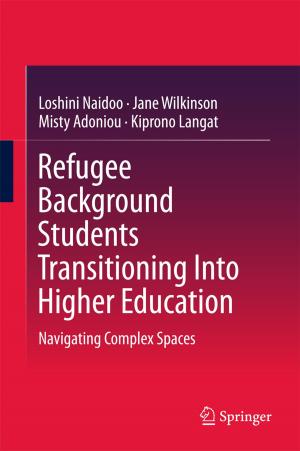 Cover of the book Refugee Background Students Transitioning Into Higher Education by Summya Rashid