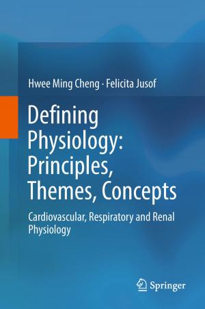 Cover of the book Defining Physiology: Principles, Themes, Concepts by Pen-Chi Chiang, Shu-Yuan Pan