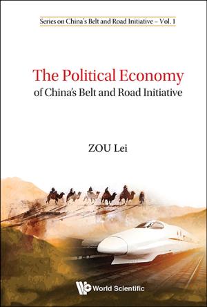Cover of the book The Political Economy of China's Belt and Road Initiative by Berinderjeet Kaur