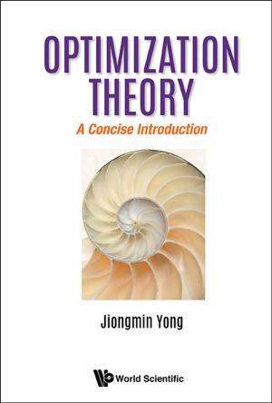 Cover of the book Optimization Theory by Tang Wee Teo, Rong Lun Khoh