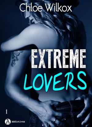 Cover of the book Extreme Lovers 1 (saison 1) by Alice H. Kinney