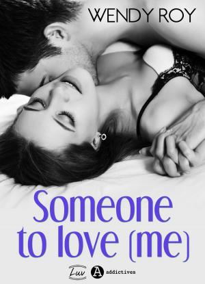 Cover of the book Someone to Love (me) by Kristen Rivers