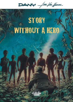 Cover of the book Story Without a Hero Story Without a Hero by Zidrou