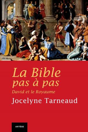 Book cover of La Bible pas à pas : David et le Royaume