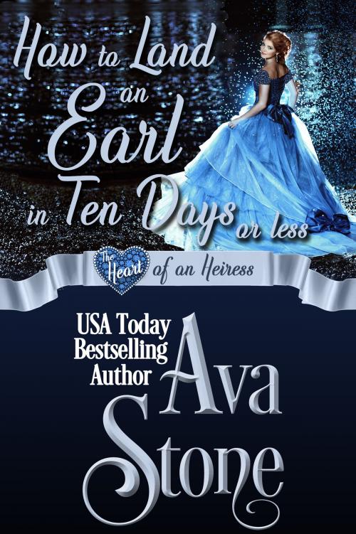 Cover of the book How to Land an Earl in Ten Days or Less by Ava Stone, Night Shift Publishing