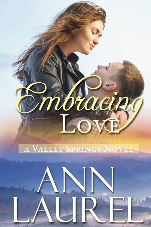Cover of the book Embracing Love by Ann Laurel, Lori Ann Ramsey