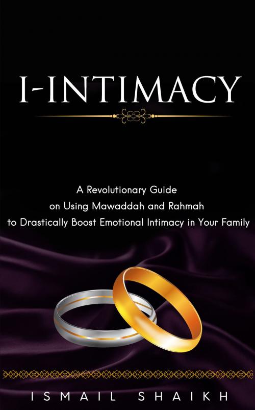 Cover of the book I-Intimacy by Ismail Shaikh, Ismail Shaikh
