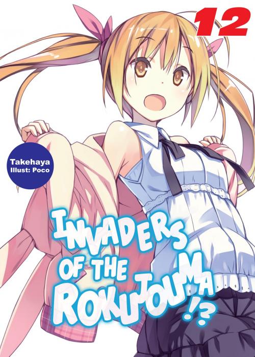 Cover of the book Invaders of the Rokujouma!? Volume 12 by Takehaya, J-Novel Club