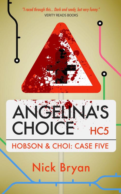 Cover of the book Angelina's Choice (Hobson & Choi - Case Five) by Nick Bryan, Nick Bryan