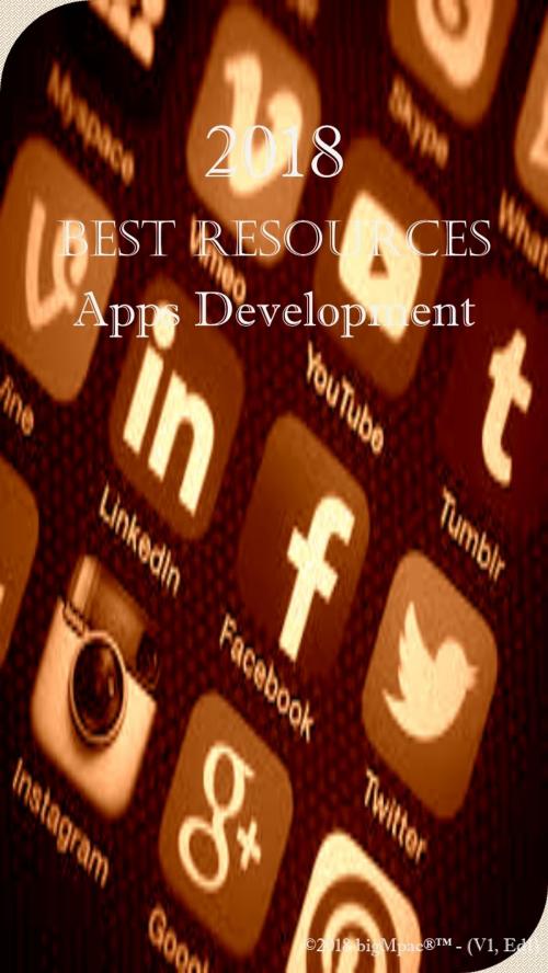 Cover of the book 2018 Best Resources for Apps Development by Antonio Smith, Antonio Publishings