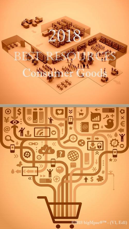 Cover of the book 2018 Best Resources for Consumer Goods by Antonio Smith, Antonio Publishings