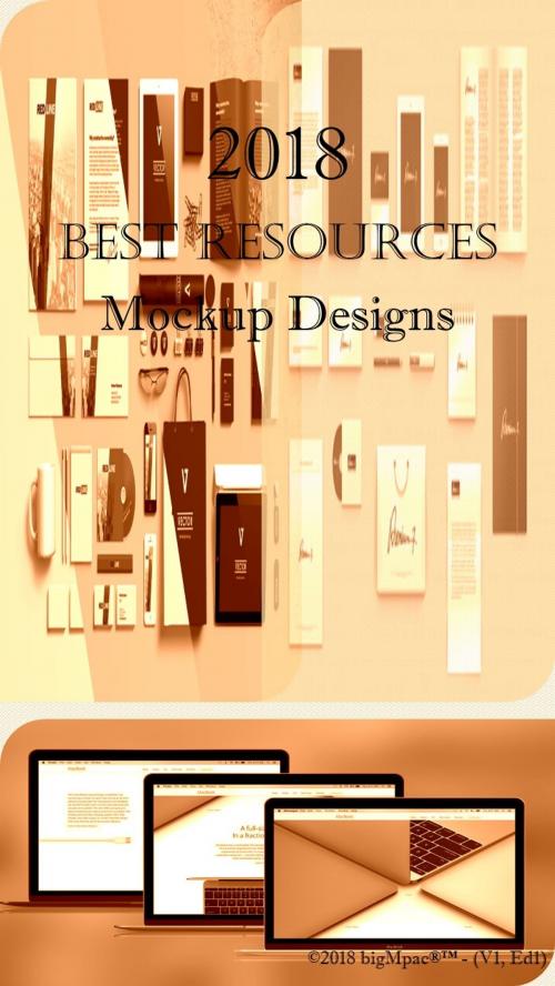 Cover of the book 2018 Best Resources for Mockup Designs by Antonio Smith, Antonio Publishings
