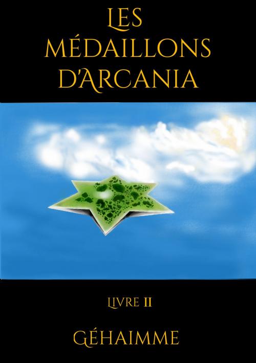 Cover of the book Les médaillons d'Arcania by Jean Géhaimme, gehaimme