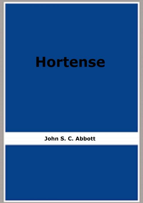 Cover of the book Hortense by John S. C. Abbott, FB Editions