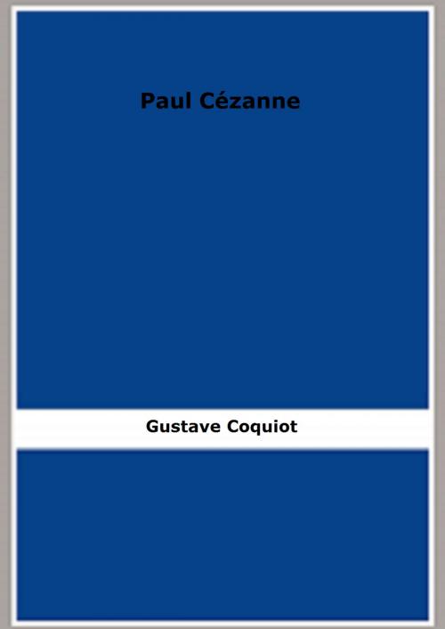Cover of the book Paul Cézanne by Gustave Coquiot, FB Editions