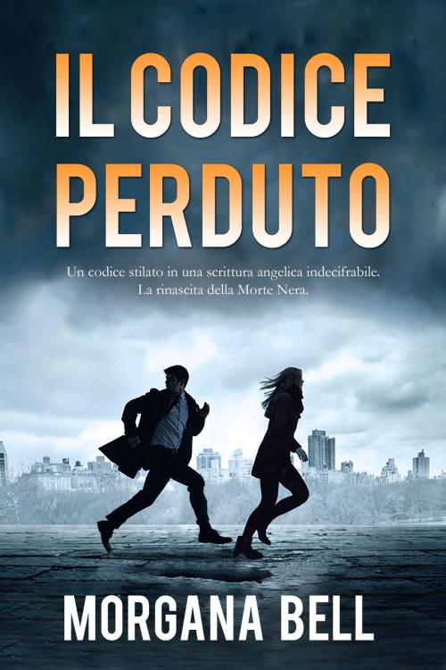 Cover of the book Il codice perduto by Morgana Bell, Morgana Bell