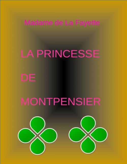 Cover of the book La Princesse de Montpensier by Madame de La Fayette, R.B