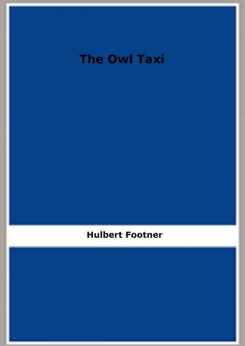 Cover of the book The Owl Taxi by Hulbert Footner, FB Editions