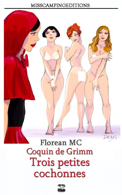 Cover of the book Coquin de Grimm 2: Les trois petites cochonnes by Florean MC, Miss Camping Editions
