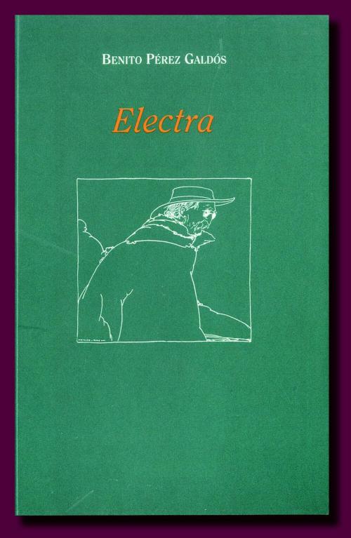 Cover of the book Electra (Pérez Galdós) (Ilustrado) by Benito Pérez Galdós, Sergio Adrián Martin