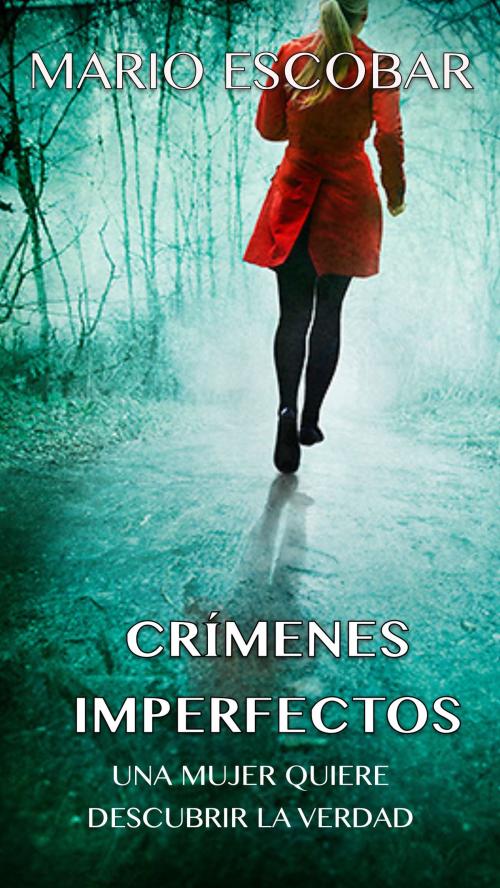 Cover of the book Crímenes Imperfectos by Mario Escobar, Mario Escobar Golderos
