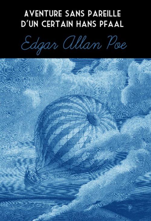 Cover of the book Aventure sans pareille d'un certain Hans Pfaal by Edgar Allan Poe, Sam Edit