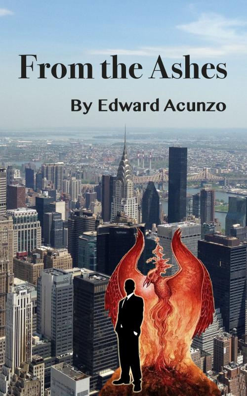 Cover of the book From the Ashes by Edward Acunzo, Kobo
