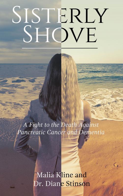 Cover of the book Sisterly Shove by Malia Kline, Dr. Diane Stinson, Malia Kline