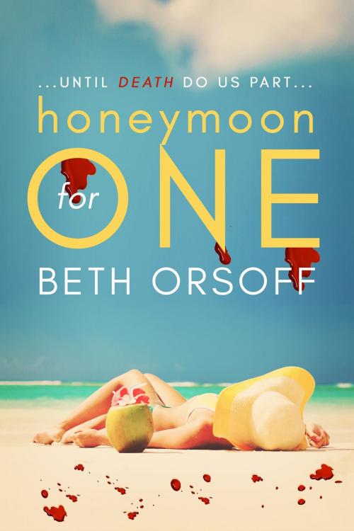 Cover of the book Honeymoon for One by Beth Orsoff, Clark Street Books