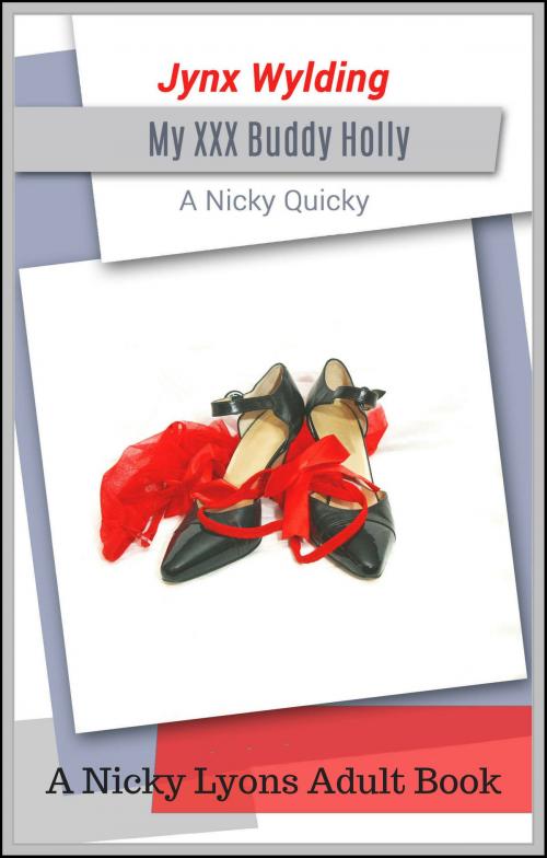 Cover of the book My XXX Buddy Holly by Nicky Lyons, Nicky Lyons