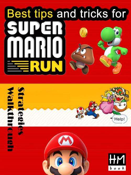 Cover of the book Best tips and tricks for Super Mario Run by Pham Hoang Minh, HM's book