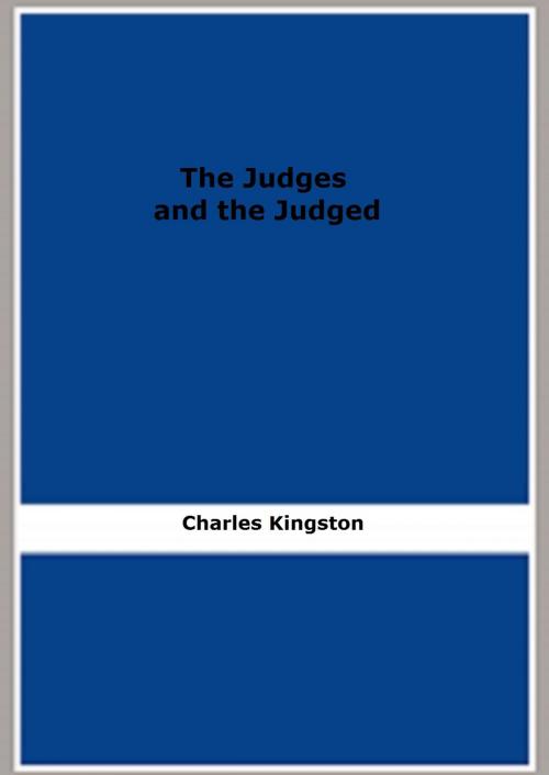 Cover of the book The Judges and the Judged by Charles Kingston, FB Editions