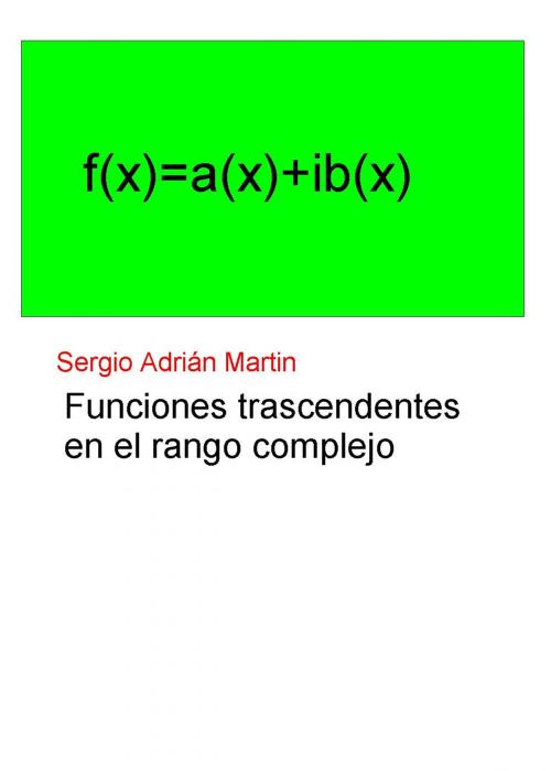Cover of the book Funciones trascendentes en el plano complejo by Sergio Martin, Sergio Adrián Martin