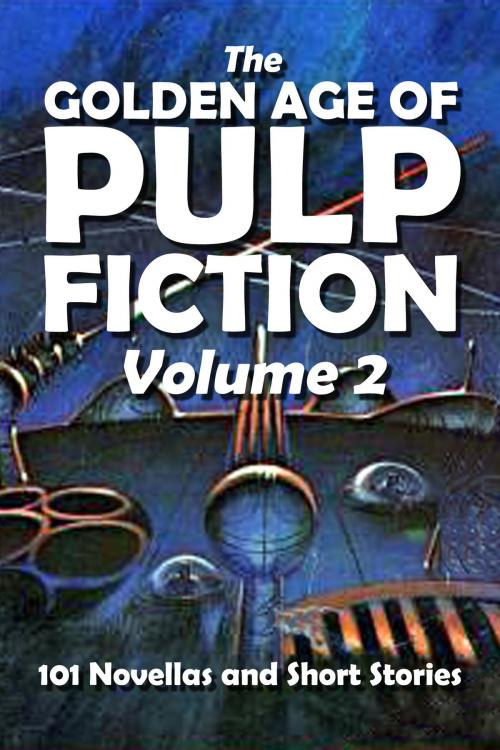 Cover of the book The Golden Age of Pulp Fiction Volume 2 by Various, Halcyon Press Ltd.