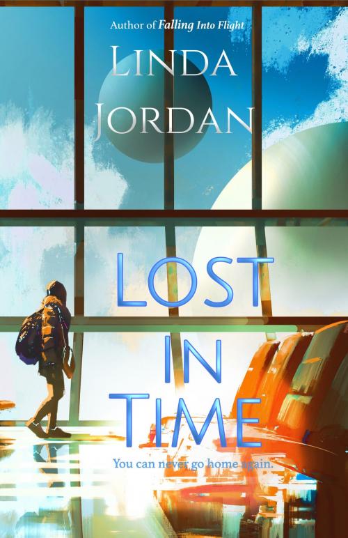 Cover of the book Lost In Time by Linda Jordan, Metamorphosis Press
