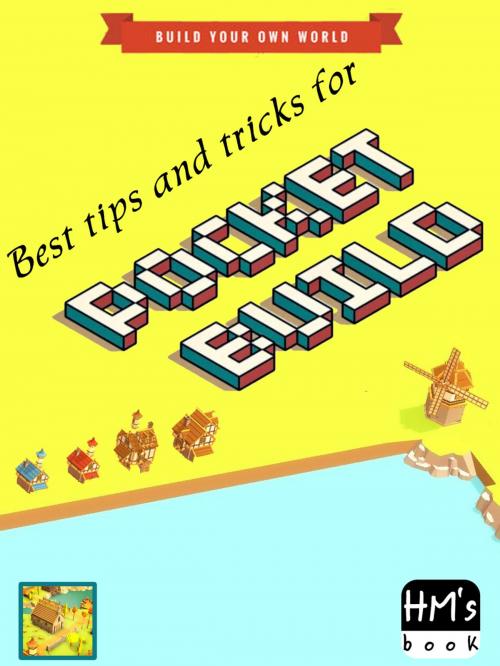 Cover of the book Best tips and tricks for POCKET BUILD by Pham Hoang Minh, HM's book