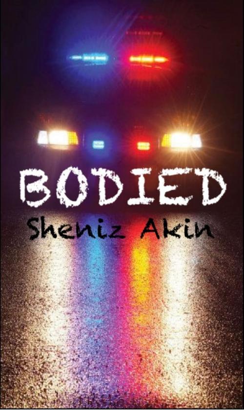 Cover of the book Bodied by Sheniz Akin, Sheniz Akin