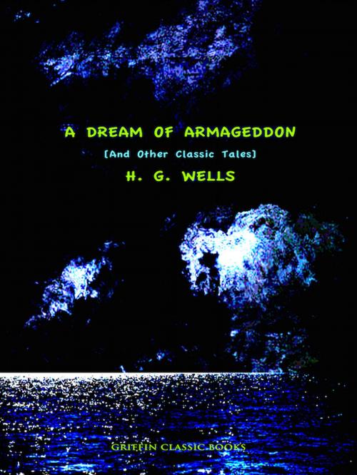 Cover of the book A Dream of Armageddon by H. G. Wells, Editions Artisan Devereaux LLC