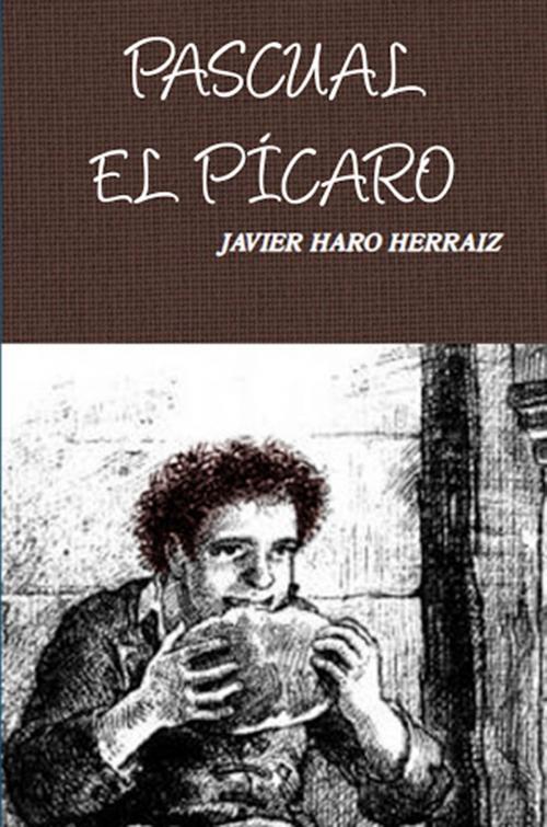 Cover of the book PASCUAL EL PÍCARO by JAVIER HARO HERRAIZ, javier haro herraiz