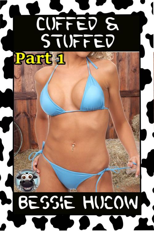 Cover of the book Cuffed & Stuffed by Bessie Hucow, Bessie Hucow