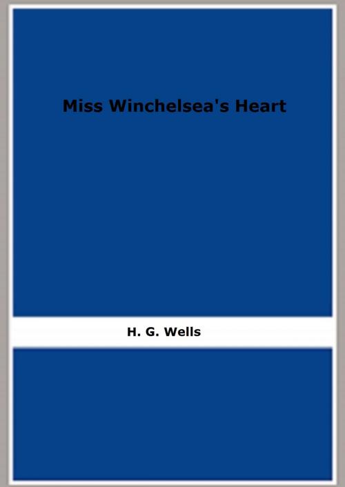 Cover of the book Miss Winchelsea's Heart by H. G. Wells, FB Editions