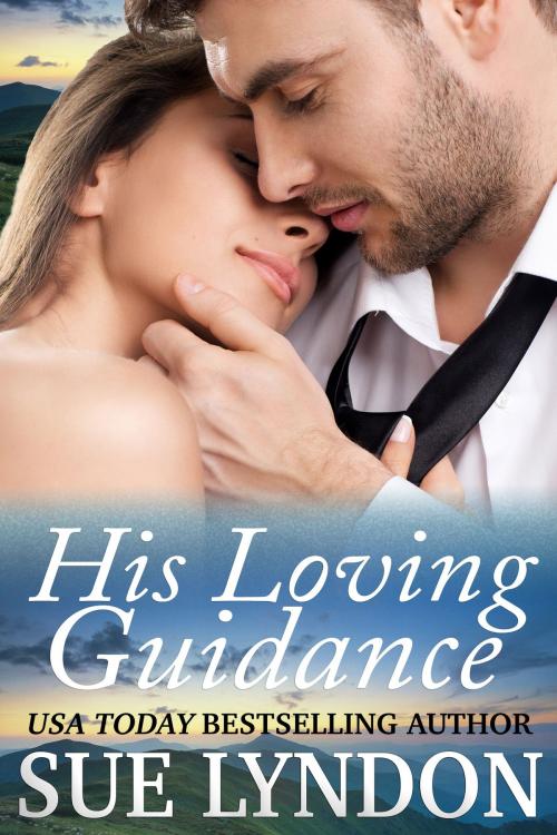 Cover of the book His Loving Guidance by Sue Lyndon, Sweet Savage Press