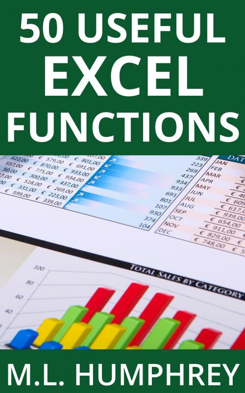 Cover of the book 50 Useful Excel Functions by M.L. Humphrey, M.L. Humphrey