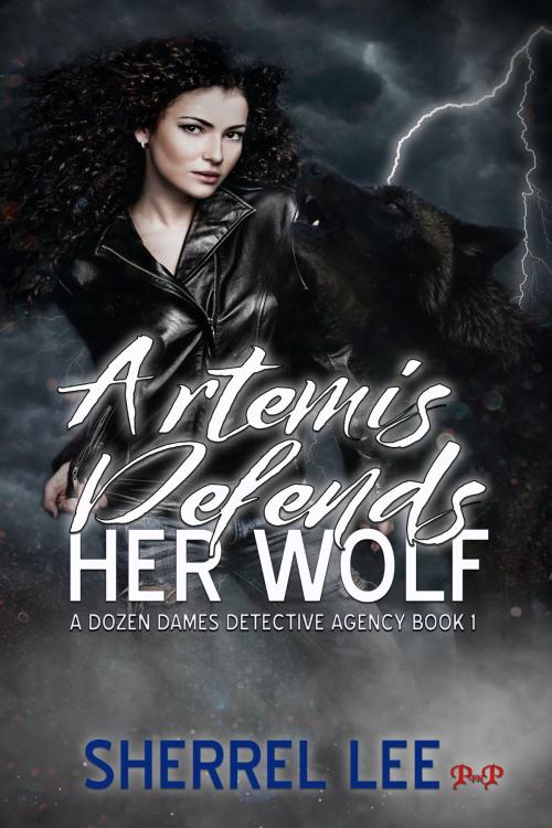 Cover of the book Artemis Defends Her Wolf by Sherrel Lee, PIP Press