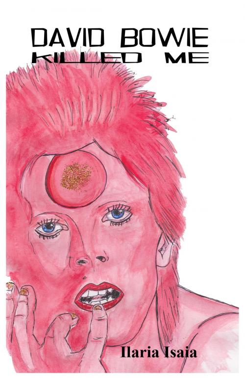 Cover of the book David Bowie Killed Me by Ilaria Isaia, Il Gatto e la Luna